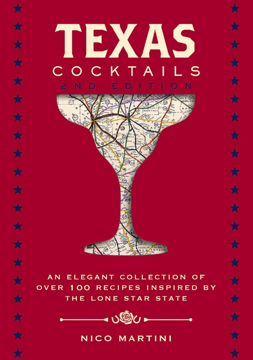 Hardcover Book - Texas Cocktails: The Second Edition: An Elegant Collection of Over 100 Recipes Inspired by the Lone Star State