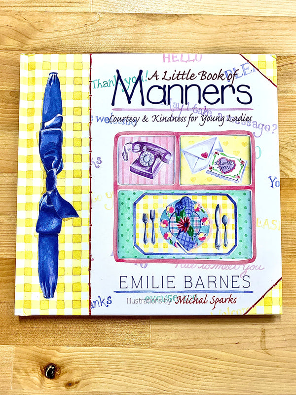 A Little Book of Manners: Courtesy & Kindness for Young Ladies