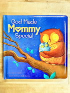 God Made Mommy Special