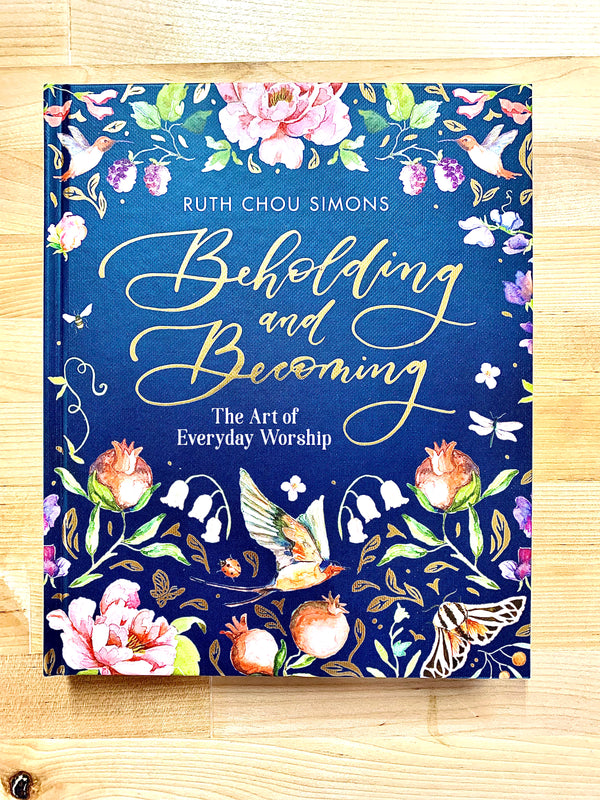 Beholding and Becoming: The Art of Everyday Worship