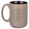 Mug - Be Strong and Courageous